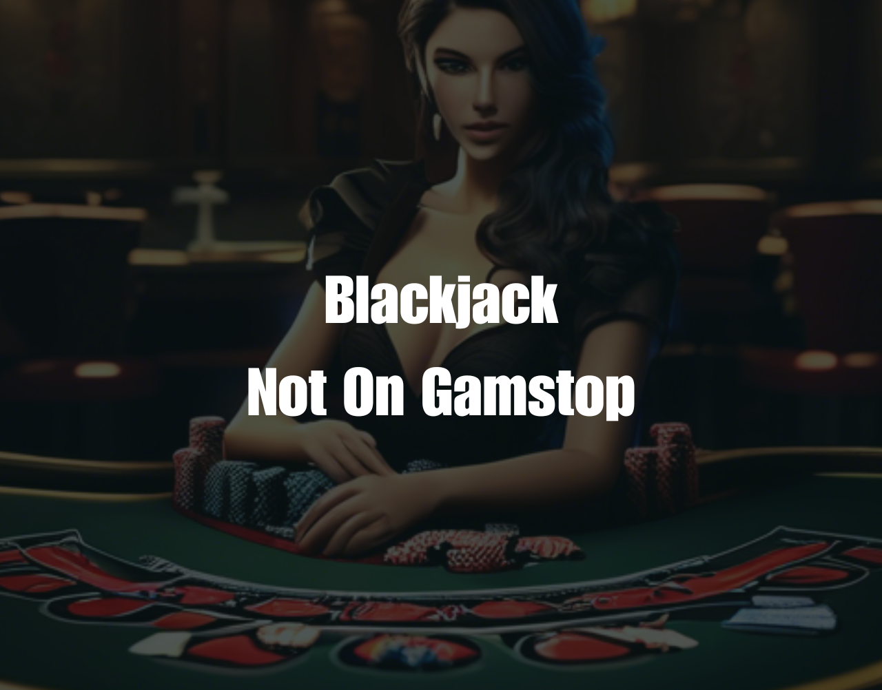 Blackjack Not on Gamstop